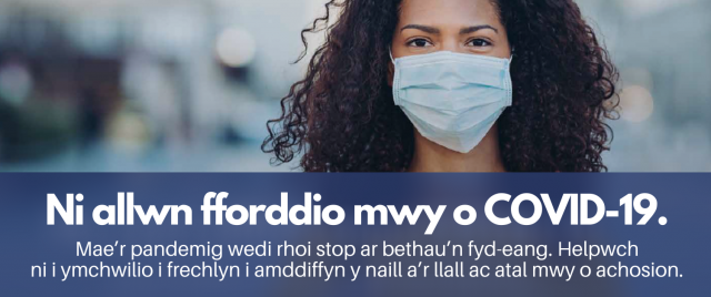 Fenyw mewn masg - Ni allwn fforddio mwy o COVID-19